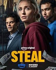 Poster for Prime Video series STEAL: a woman in a burgundy hoodie in front, two men behind her, with a city skyline and scattered money in the background.