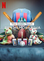 Netflix poster for The Goldin Touch: a collection of sports memorabilia (bats, helmet, football, stuffed bears, cards) against a blue backdrop.