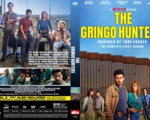 DVD cover for The Gringo Hunters, Netflix series, showing the cast posed against a blue sky with the bold yellow title at the top.
