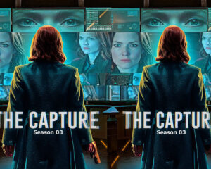Promotional poster for The Capture Season 3, featuring a woman’s face on a wall of screens and a figure with a gun seen from behind in the foreground.