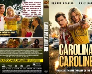 DVD cover for Carolina Caroline featuring Samara Weaving and Kyle Gallner; woman points a gun beside him with an explosion in the background, bold title on front.