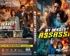 Front and back DVD cover for 'My Dearest Assassin': action-packed scenes with a man and woman holding guns amid explosions; tagline 'Protect Their Future'.