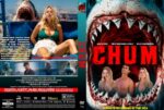 Poster for the shark thriller Chum: giant shark mouth on the right, a woman on a boat with two swimmers on the left; tagline 'There’s no hiding in the sea'.