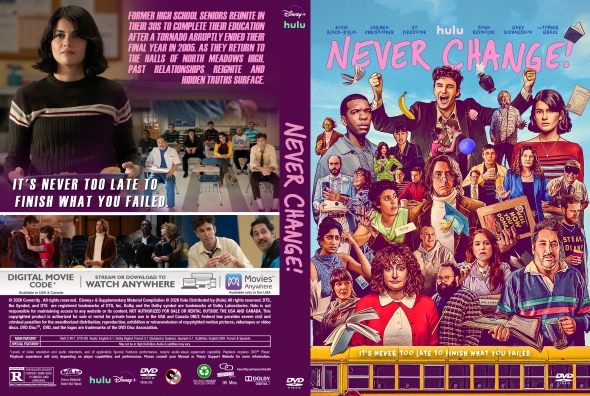 Double-panel movie DVD cover for 'Never Change!': the front shows a colorful collage of diverse characters against a bright blue background with the title in pink, and Hulu/Disney logos; the back features a purple-tinted classroom scene with students and the tagline 'It's never too late to finish what you failed.'