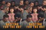 Poster showing a diverse group of men gathered closely around a young man in a pink shirt with a badge; bold orange text 'WAITING FOR THE OUT' appears at the bottom.