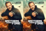 Promotional movie poster showing a man holding a handgun with helicopters in the sky and flames in the foreground for a film titled Brothers Under Fire (two mirrored images).