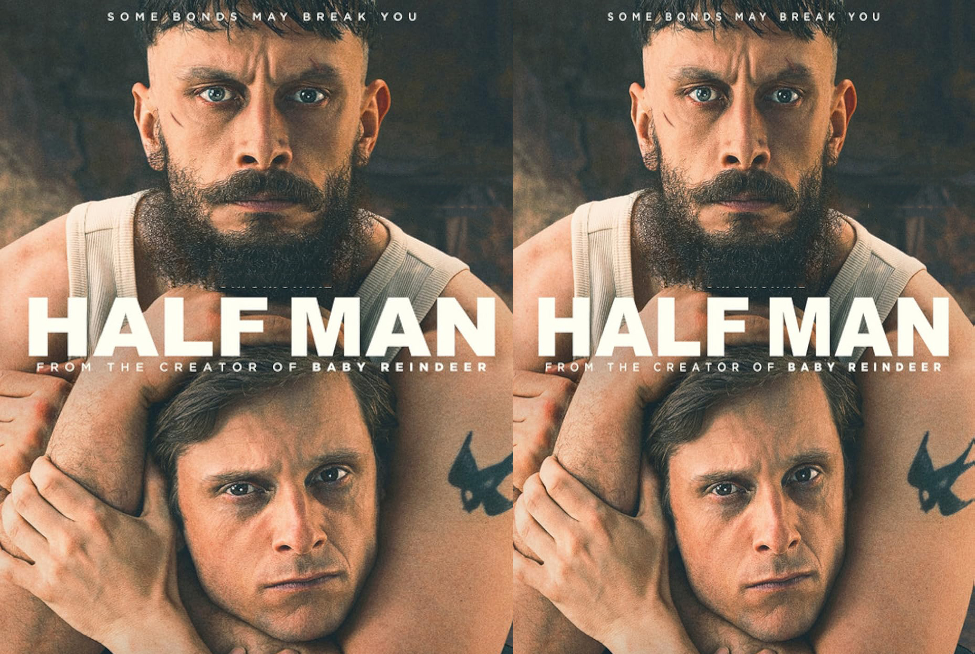 Side-by-side poster image for 'Half Man' showing a bearded man with a woman behind him; large white title 'HALF MAN' across the bottom and the line 'SOME BONDS MAY BREAK YOU' at the top.