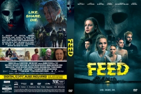 DVD cover for the thriller film Feed — blue-tinted figures in the foreground, yellow title FEED, and the tagline "Like. Share. Die."; back cover with synopsis and cast partially visible.